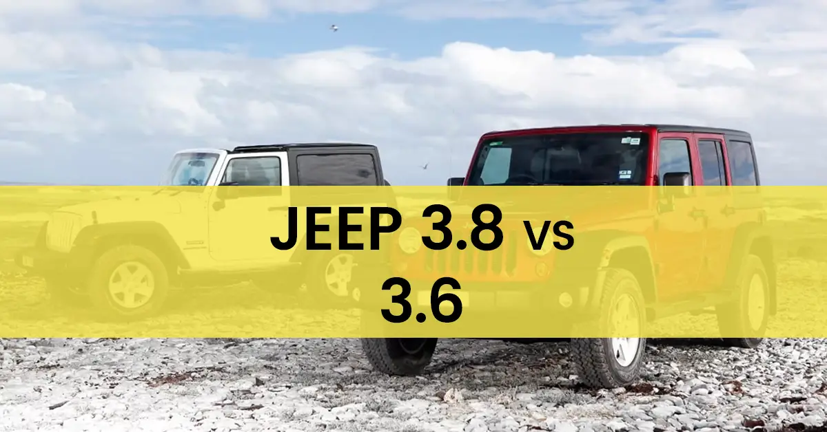 Jeep 3.8 Vs 3.6: Ultimate Battle of Power