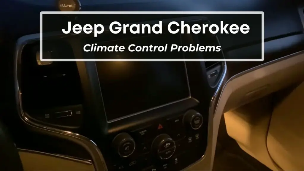 Jeep Grand Cherokee Climate Control Problems Solutions and Troubleshooting